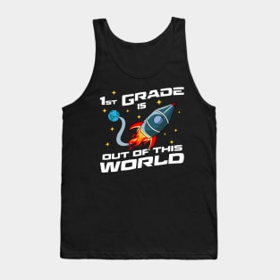 First Grade is Out Of This World Tank Top